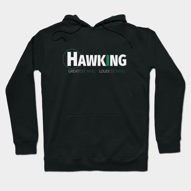 Stephen Hawking Great Mind Loudest Mind Hoodie by lisalizarb